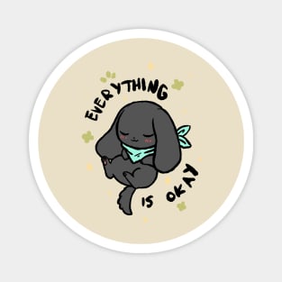 Everything Is Okay (Licorice) Magnet